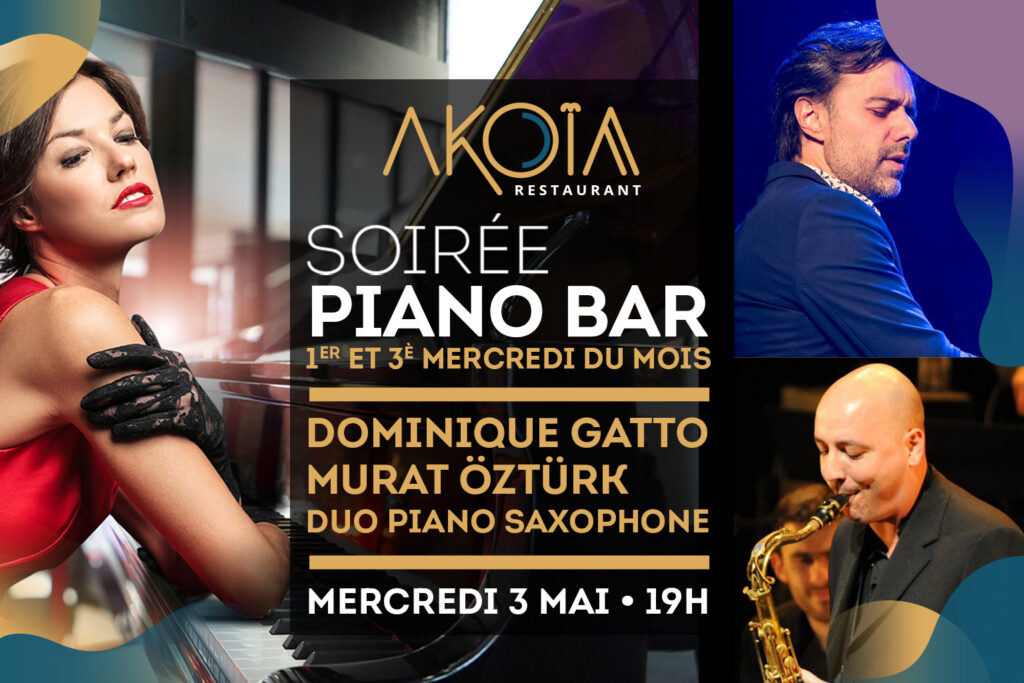 Piano Bar 3 mai AKOIA RESTAURANT